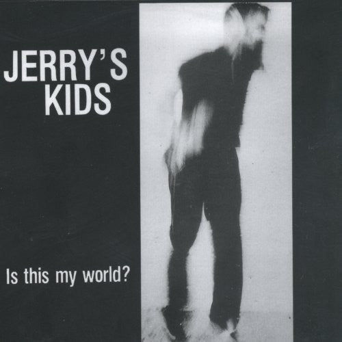 the album cover for Jerrys Kids - Is This My World