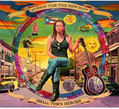 the album cover for Hurray For The Riff Raff - Small Town Heroes [Import]