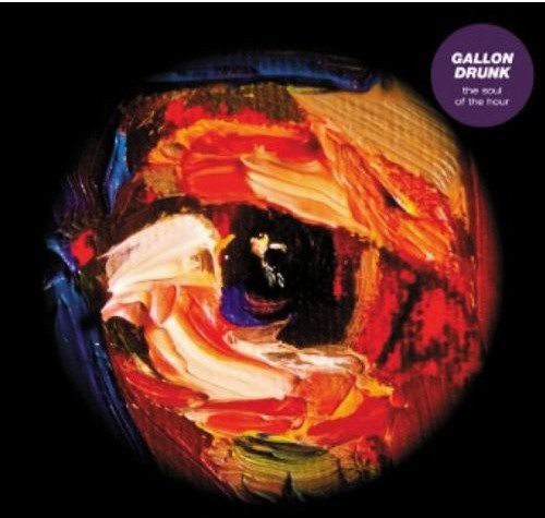 the album cover for Gallon Drunk - Soul of the Hour