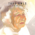 the album cover for Thus Owls - Turning Rocks
