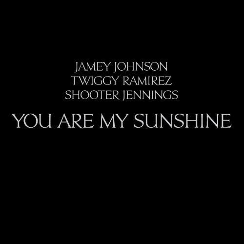 the album cover for Shooter Jennings & John Ramirez - You Are My Sunshine