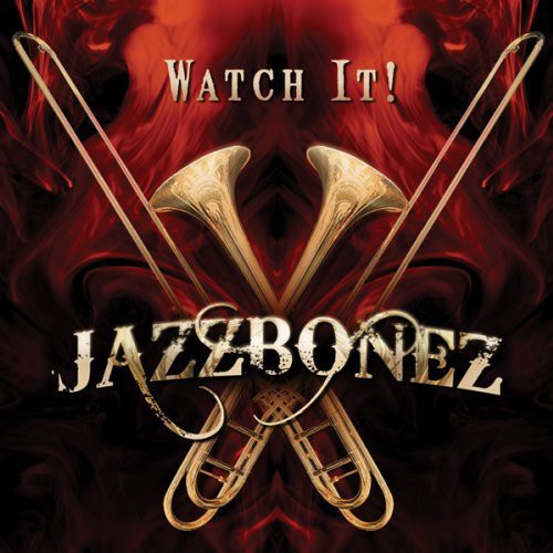 the album cover for Jazzbonez - Watch It!