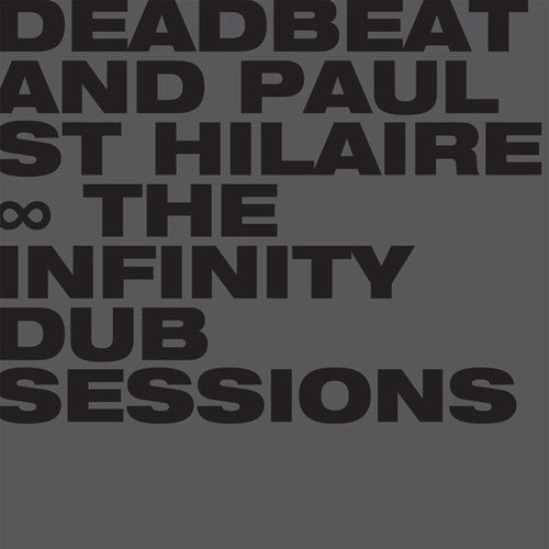 the album cover for Deadbeat & Paul St Hilaire - Infinity Dub Sessions