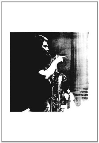 the album cover for Brotzmann Peter Trio - For Adolphe Sax