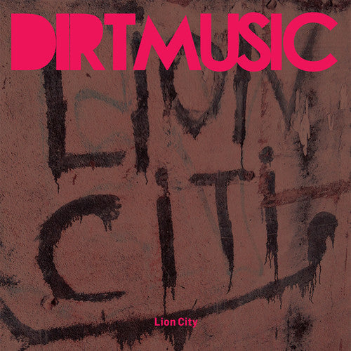 the album cover for Dirtmusic - Lion City