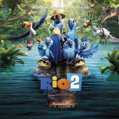 the album cover for Rio [Movie] - Rio 2 (Music From the Motion Picture)