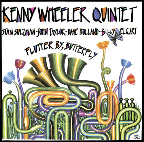 the album cover for Kenny Wheeler Quintet - Flutter By Butterfly