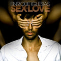 the album cover for Enrique Iglesias - Sex & Love