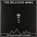 the album cover for Bellicose Minds - Buzz or Howl Sessions