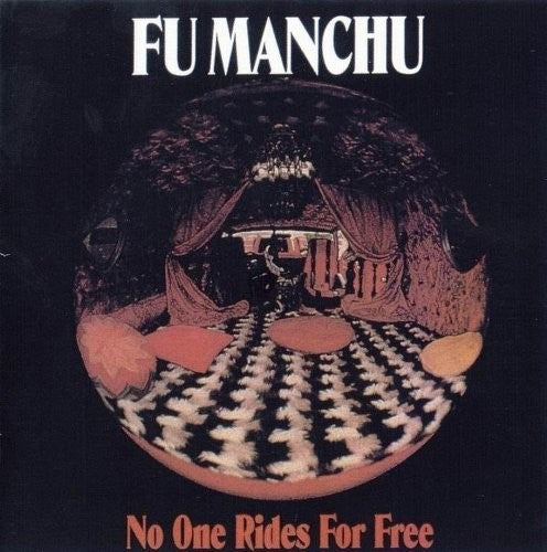 the album cover for Fu Manchu - No One Rides For Free (Gate) (Aniv) [Reissue]