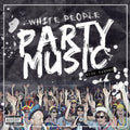 the album cover for Nick Cannon - White People Party Music