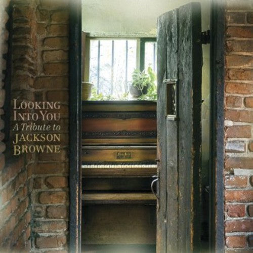 the album cover for Jackson Browne - Looking Into You: A Tribute to Jackson Browne