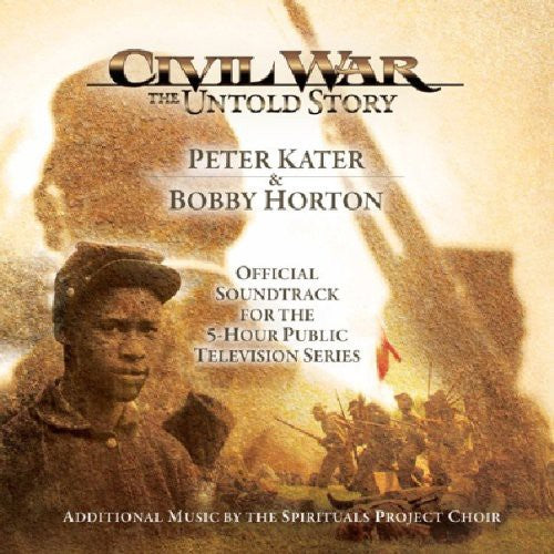 the album cover for Peter Kater & Bobby Horton - Civil War: The Untold Story / O.S.T.