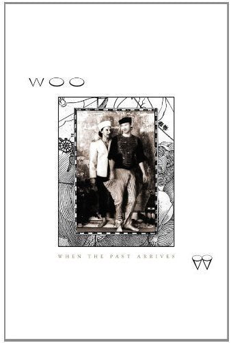 the album cover for Woo - When the Past Arrives