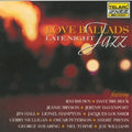the album cover for Love Ballads - Love Ballads: Late Night Jazz / Various