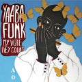 the album cover for Yaaba Funk - My Vote Deh Count