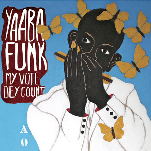 the album cover for Yaaba Funk - My Vote Deh Count