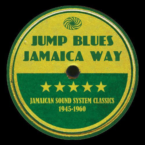 the album cover for Jump Blues Jamaica Way Jamaican Sound System Clas - Jump Blues Jamaica Way: Jamaican Sound System Clas