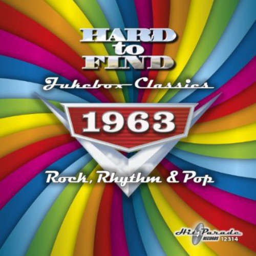 the album cover for Hard To Find Jukebox Classics 1963-Rock Rhythm & P - Hard to Find Jukebox Classics 1963 - Rock, Rhythm & Pop / Various