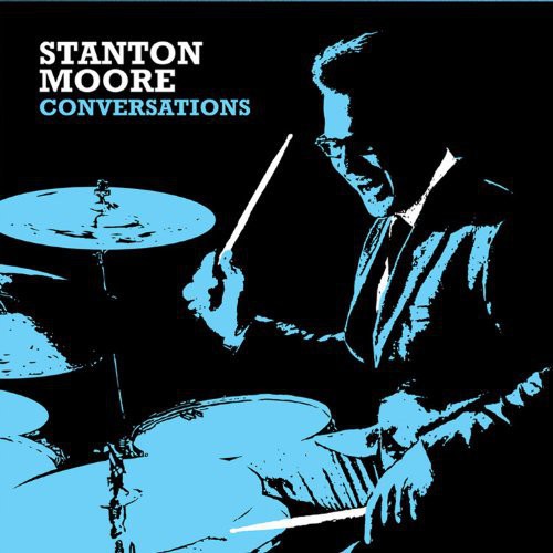 the album cover for Stanton Moore - Conversations