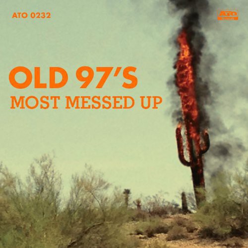 Old 97s - Most Messed Up [Vinyl]
