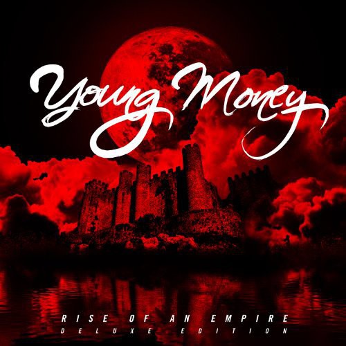 the album cover for Young Money - Rise Of An Empire [Deluxe Clean]