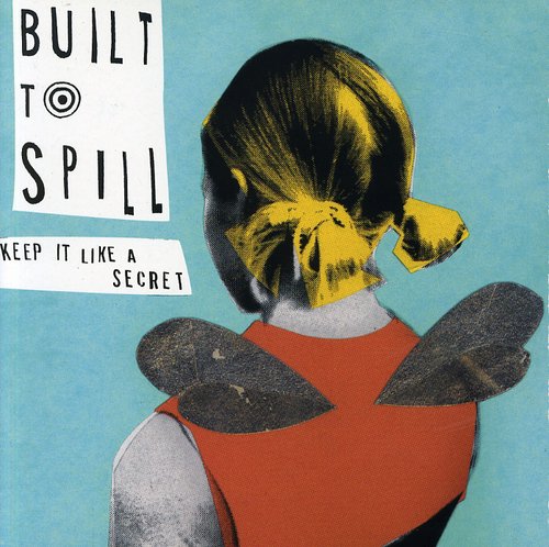 the album cover for Built To Spill - Keep It Like a Secret