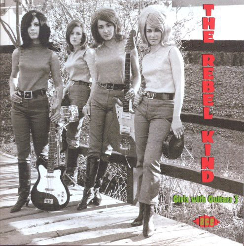 the album cover for Rebel KindGirls With Guitars 3 / Various Uk - Rebel Kind: Girls with Guitars 3 / Various