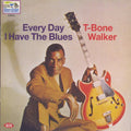 the album cover for T-Bone Walker - Every Day I Have the Blues