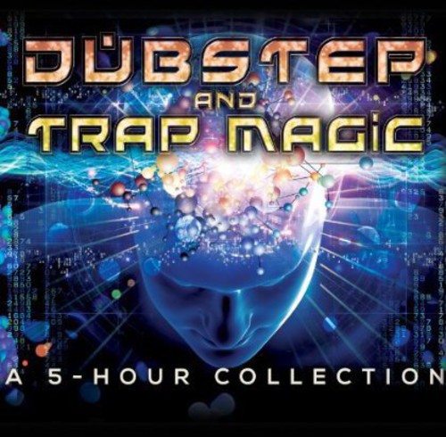 the album cover for Dubstep & Trap Magic-A 5 Hour Collecti - Dubstep and Trap Magic: A 5 Hour Collection