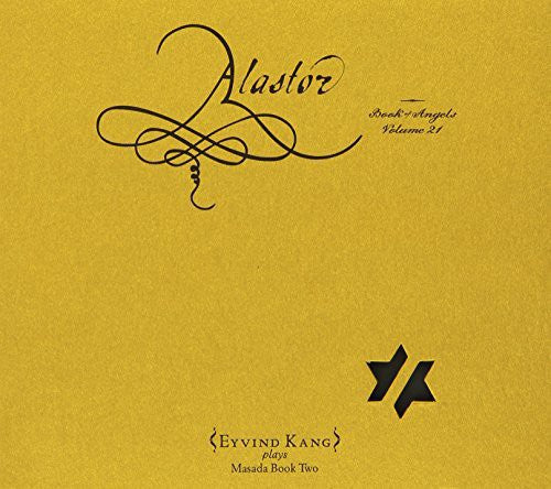 the album cover for Eyind Kang - Alastor: The Book of Angels Volume 21