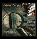 the album cover for Drivin N Cryin - Songs for the Turntable