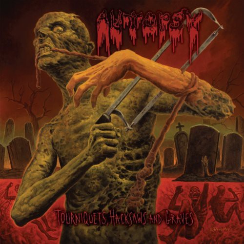 the album cover for Autopsy - Tourniquets Hacksaws & Graves
