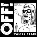 the album cover for OFF! - Wasted Years [Vinyl]