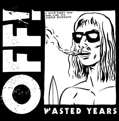 the album cover for OFF! - Wasted Years [Vinyl]