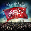 the album cover for Breathe Carolina - Savages