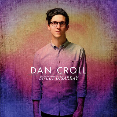 the album cover for Dan Croll - Sweet Disarray