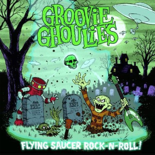 the album cover for Groovie Ghoulies - Flying Saucer Rock N Roll