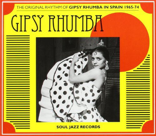 the album cover for Soul Jazz Records Presents - Gipsy Rhumba