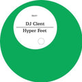 the album cover for DJ Clent - Hyper Feet