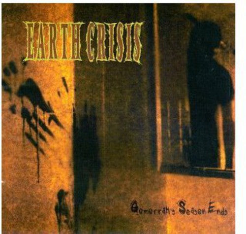 the album cover for Earth Crisis - Gomorrah's Season Ends