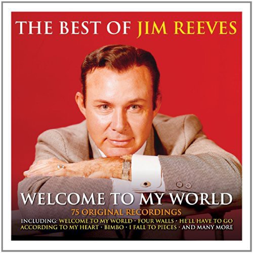 the album cover for Jim Reeves - Welcome to My World the Best of