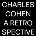 the album cover for Charles Cohen - Retrospective