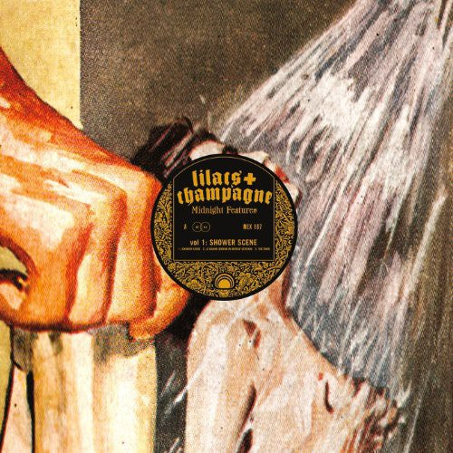 the album cover for Lilacs & Champagne - Midnight Features Vol. 1: Shower Scene [Import Vinyl]