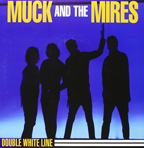 the album cover for Muck & The Mires - Double White Line
