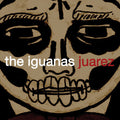 the album cover for Iguanas - Juarez