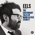 the album cover for Eels - The Cautionary Tales of Mark Oliver Everett [Vinyl]