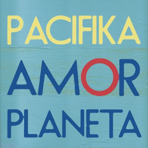 the album cover for Pacifika - Amor Planeta [Digipak]