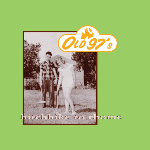 Old 97s - Hitchhike To Rhome: 20th Anniversary Edition [Vinyl]