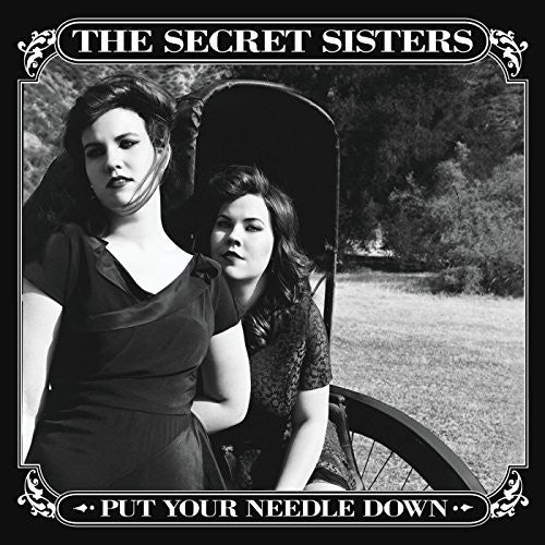 the album cover for The Secret Sisters - Put Your Needle Down